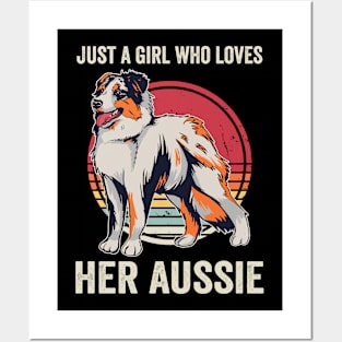 Just A Girl Who Loves Her Aussie Australian Shepherd Posters and Art